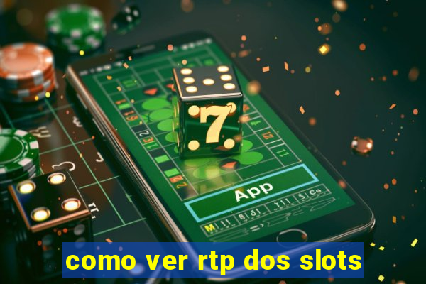 como ver rtp dos slots